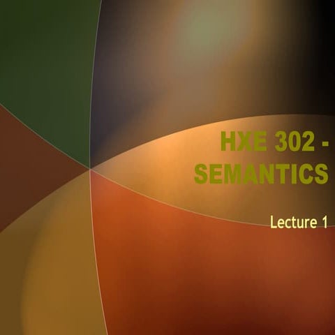 Hxe302 semantics1