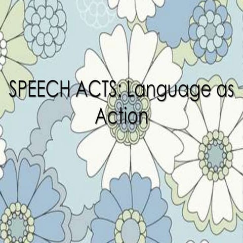 Hxe302 speech acts (1)