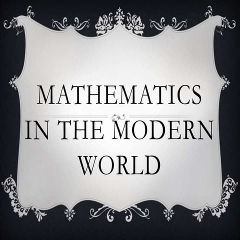 MATHEMATICS_IN_THE_MODERN_WORLD.pptx