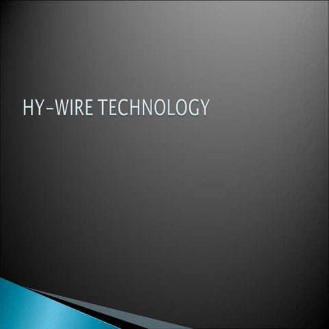 Hy wire technology