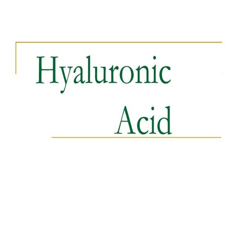 Hyaluronic acid