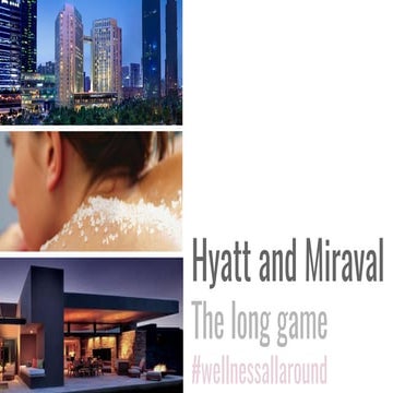 Hyatt and Miraval - The Long Game