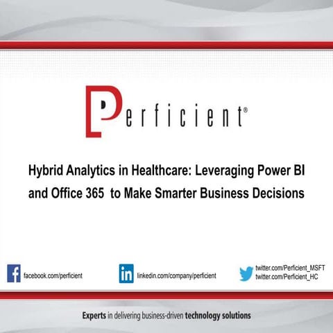 Hybrid Analytics in Healthcare: Leveraging Power BI and Office 365 to Make Sm...