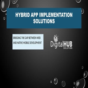 Top Hybrid App Implementation Solutions for All Platforms