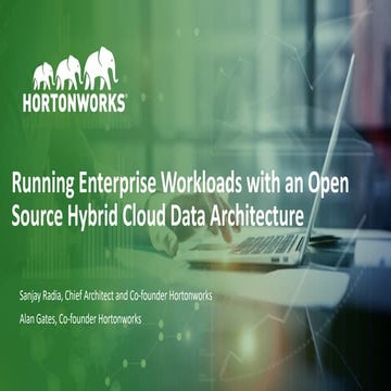Running Enterprise Workloads with an open source Hybrid Cloud Data Architectu...