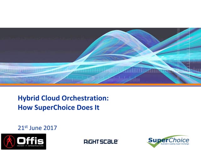 Hybrid Cloud Orchestration: How SuperChoice Does It