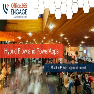 O365Engage17 - Hybrid flow and power apps