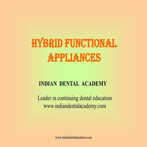 Hybrid functional appliance/certified fixed orthodontic courses by Indian den...