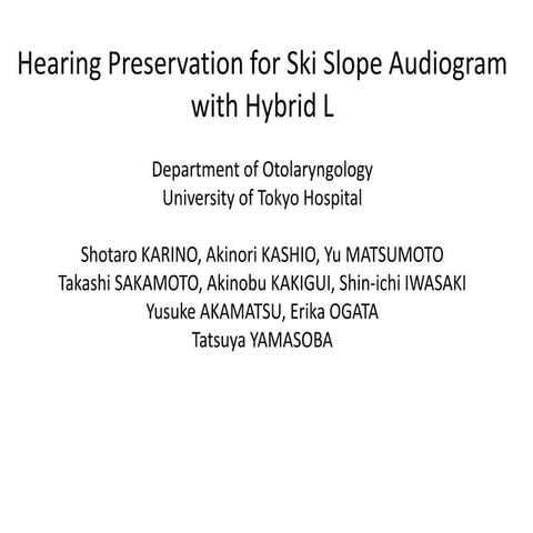 Hearing Preservation for Ski Slope Audiogram with Hybrid L