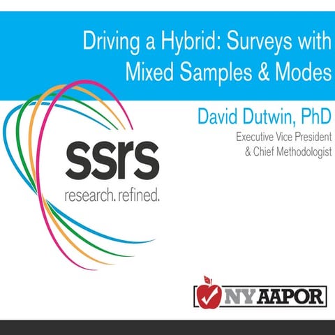 Surveys with Mixed Samples and Modes - David Dutwin, Ph.D. | PDF