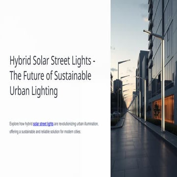 Hybrid Solar Street Lights The Future of Sustainable Urban Lighting | PPTX