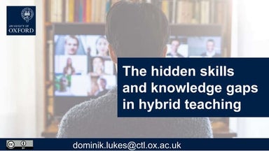 Hybrid teaching: Hidden skills and knowledge gaps