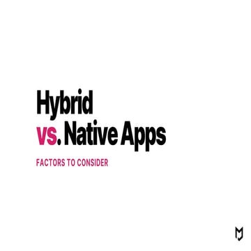 Hybrid vs. Native Apps: Factors to Consider