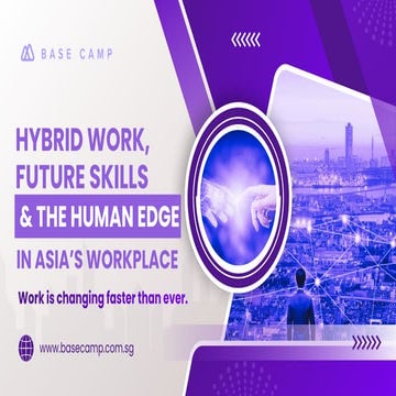 Hybrid Work, Future Skills & the Human Edge in Asia’s Workplace