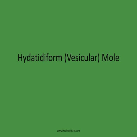 Hydatidiform (vesicular) mole