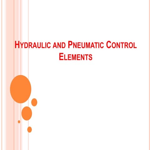 Hydraulic and pneumatic control elements