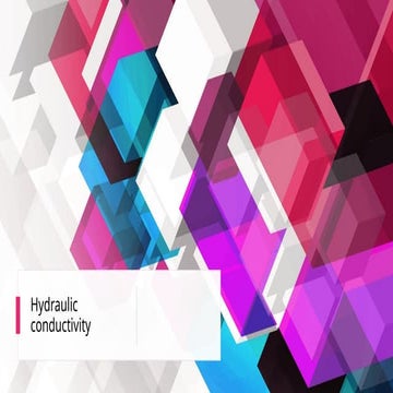 Hydraulic conductivity and it's relation to Civil Engineering | PPTX