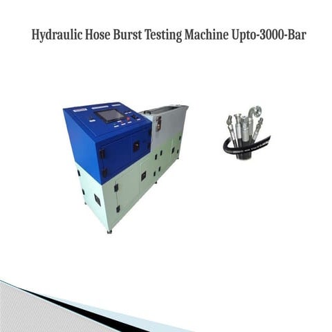 Hydraulic Hose Burst Testing Machine Upto-3000-Bar.pptx