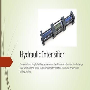 Hydraulic Intensifier ( Pressure raising device ) 