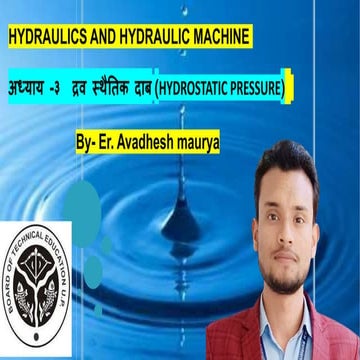 द्रव स्थैतिक दाब (HYDROSTATIC PRESSURE) BY AVADHESH MAURYA SIR.pptx