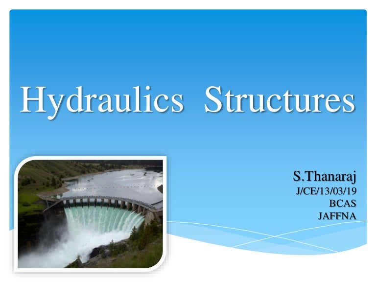 Hydraulics structures