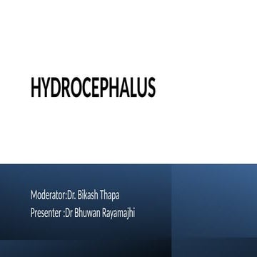 hydrocephalus introduction diagnosis management bhuwan.pptx