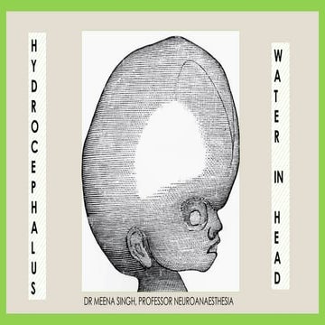 HYDROCEPHALUS MEANING WATER IN HEAD. BIG HEAD AND AGE RELATED CHALLENGES, DIF...