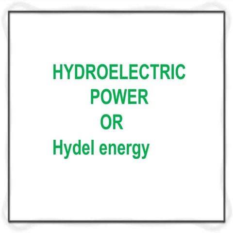 Hydroelectric Power.pptx