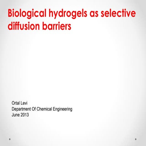 Biological hydrogels as selective diffusion barriers