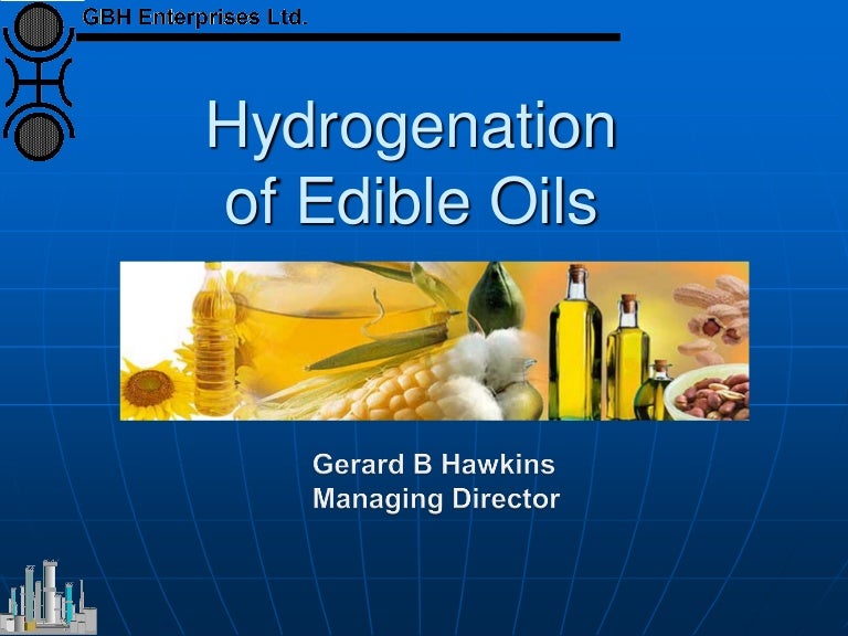 Hydrogenation of Edible Oils