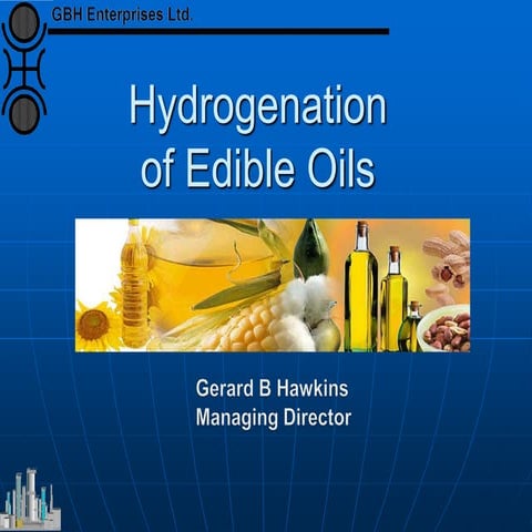 Hydrogenation  of Edible Oils