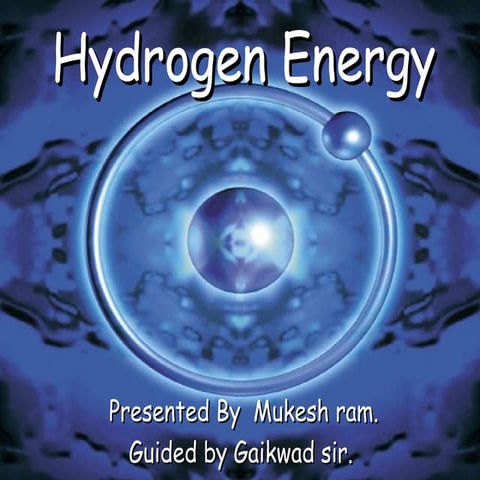 a presentation Hydrogen energy by MUKESH RAM