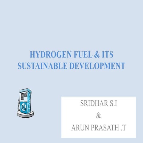 Hydrogen fuel &amp; its sustainable development