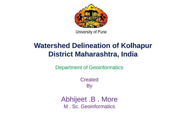 Watershed Delineation of Kolhapur District Maharashtra, India