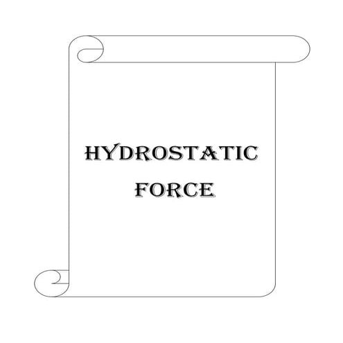 Hydrostatic force