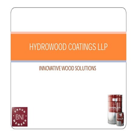 HYDROWOOD COATINGS LLP - Water based Wood Coating Solutions