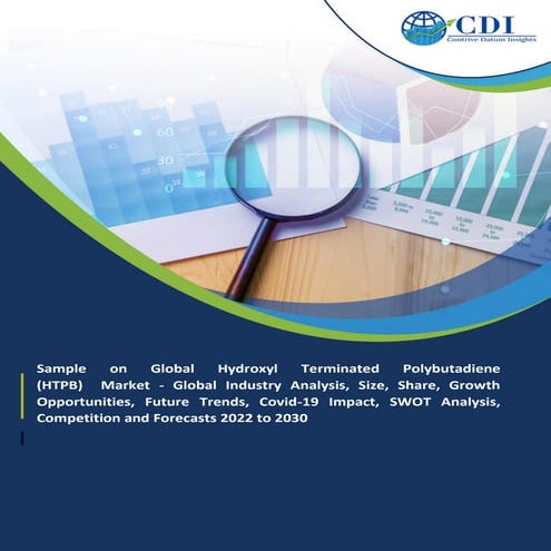Hydroxyl Terminated Polybutadiene (HTPB) Market.pptx