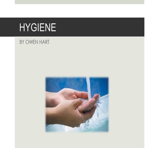 Hygiene