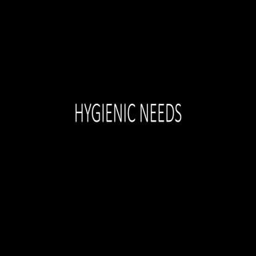 Hygienic needs