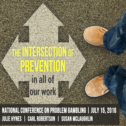 The Intersections of Prevention in All of Our Work - 2016 National Conference...