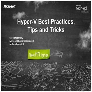 Hyper-V Best Practices & Tips and T...
