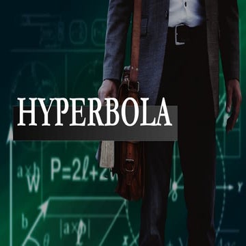 Hyperbola - The conic sections and application in real world