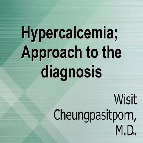 Hypercalcemia; How to approach