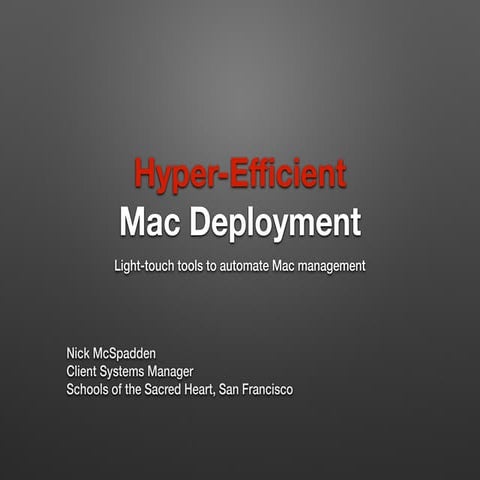Hyper-Efficient Mac Deployment