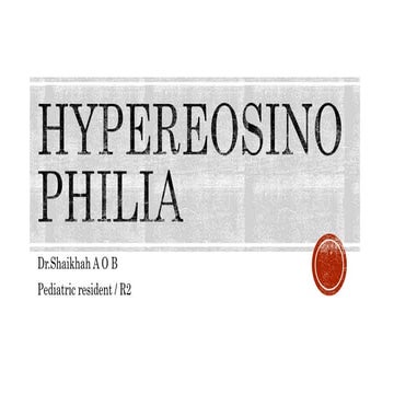 Hypereosinophilia overview - pediatric resident 