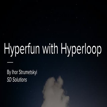 Hyperfun with hyperloop - Ihor Strumetskyi