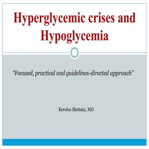 Hyperglycemic crises and hypoglycemia