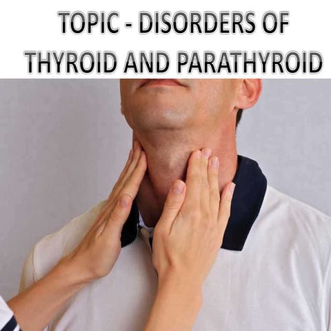 thyroid and parathyroid disorders