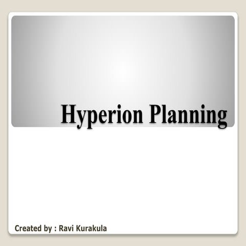 Hyperion planning  -  Ravi Kurakula