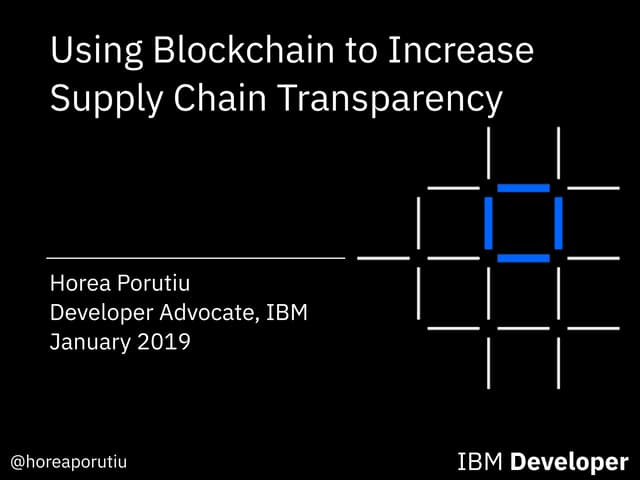 Using Blockchain to Increase Supply Chain Transparency